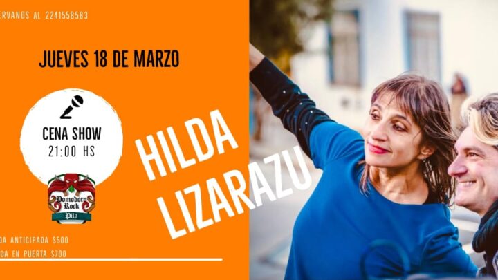 PILA: Hilda Lizarazu íntimo y acústico en Pomodoro Rock este jueves 18 de marzo