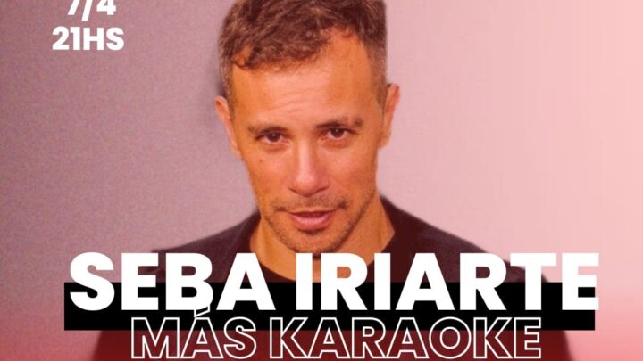 Seba Iriarte más Karaoke en El Suplicante. Este viernes 21hs