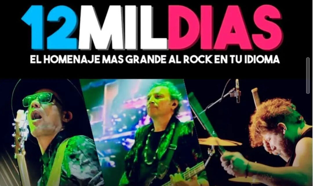 “12MIL DÍAS” El homenaje más grande al Rock Nacional llega a Villa Gesell “12MIL DÍAS” El homenaje más grande al Rock Nacional llega a Villa Gesell
